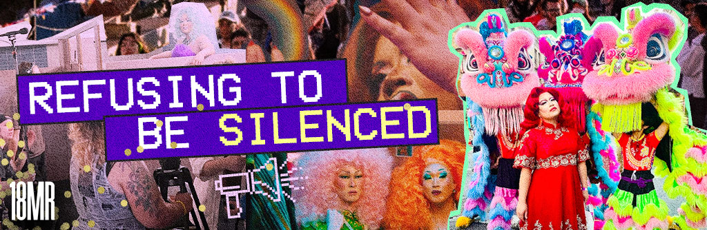Header image includes a photo montage of Panda Dulce in a red dress and hair, in front of brightly colored lion dancers; screenshots from her film; behind-the-scenes shots from her film; and a medium shot of two drag queens. Text reads: Refusing to be silenced.