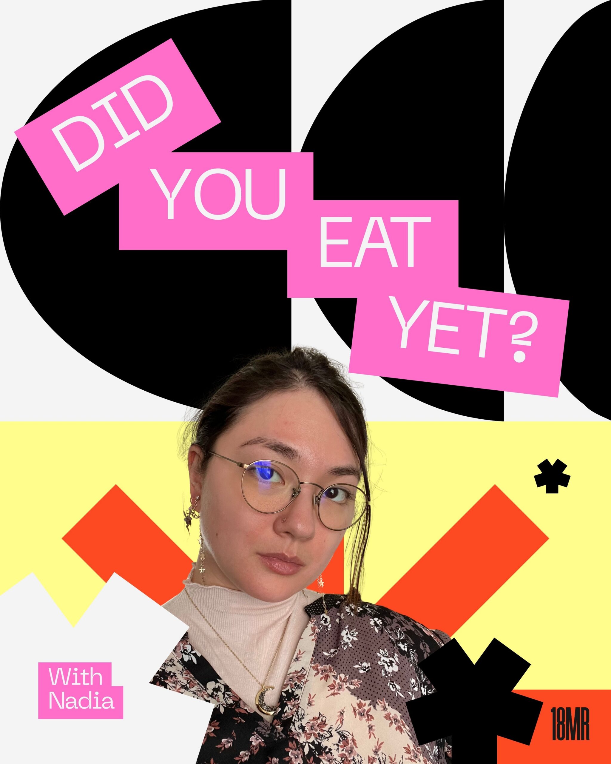 Image of Nadia on a geometric collage background with yellow, red, and black shapes. Text reads "DID YOU EAT YET" in pink, and "With Nadia"